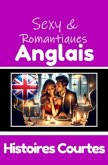 50 Histoires Courtes Sexy et Romantiques pour Apprendre la Langue Anglaise   Anglais et Français Côte à Côte