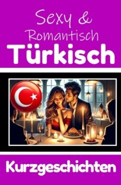 Cover 50 Sexy und Romantische Kurzgeschichten auf Türkisch   Deutsche und Türkische Kurzgeschichten Nebeneinander
