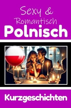 Cover 50 Sexy und Romantische Kurzgeschichten auf Polnisch   Deutsche und Polnische Kurzgeschichten Nebeneinander