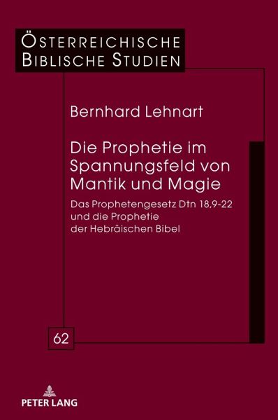 Die Prophetie im Spannungsfeld von Mantik und Magie
