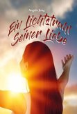 Ein Lichtstrahl Seiner Liebe Ein Lichtstrahl Seiner Liebe