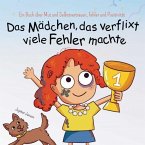 Das Mädchen, das verflixt viele Fehler machte