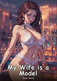 My Wife is a Model My Wife is a Model