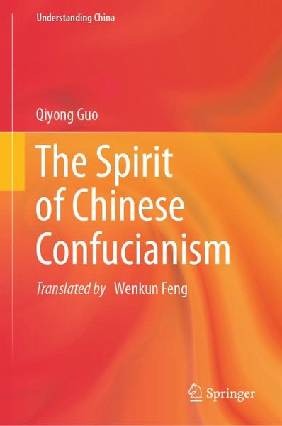 The Spirit of Chinese Confucianism (eBook, PDF)