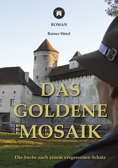 Das goldene Mosaik (eBook, ePUB) - Wetzl, Rainer