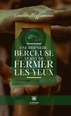 Une dernière berceuse avant de fermer les yeux (eBook, ePUB)
