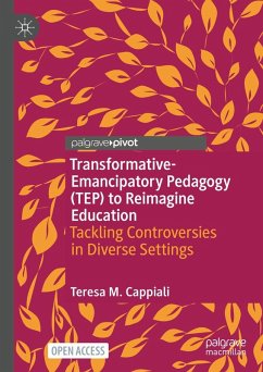 Transformative-Emancipatory Pedagogy (TEP) to Reimagine Education - Cappiali, Teresa M.