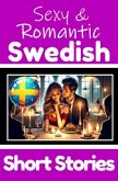 50 Sexy and Romantic Short Stories in Swedish   English and Swedish Short Stories Side by Side