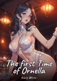 The first Time of Ornella (eBook, ePUB)