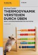 Thermodynamik - Verstehen durch Üben - Bild 1