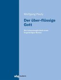 Der über-flüssige Gott Der über-flüssige Gott