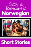 50 Sexy & Romantic Short Stories to Learn Norwegian Language   Romantic Tales for Language Lovers   English and Norwegia