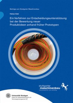 Cover Ein Verfahren zur Entscheidungsunterstützung bei der Bewertung neuer Produktideen anhand früher Prototypen