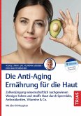 Die Anti-Aging-Ernährung für die Haut Die Anti-Aging-Ernährung für die Haut