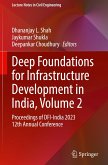 Deep Foundations for Infrastructure Development in India, Volume 2