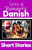 50 Sexy & Romantic Short Stories in Danish to Learn Danish   Romantic Tales for Language Lovers   English and Danish Sho