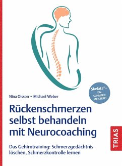 Rückenschmerzen selbst behandeln mit Neurocoaching - Olsson, Nina;Weber, Michael