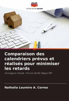 Cover Comparaison des calendriers prévus et réalisés pour minimiser les retards