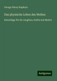 Das physische Leben des Weibes