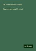 Gastronomy as a Fine Art Gastronomy as a Fine Art
