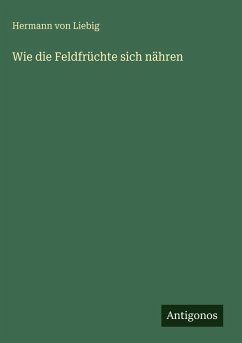 Cover Wie die Feldfrüchte sich nähren