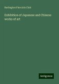 Exhibition of Japanese and Chinese works of art Exhibition of Japanese and Chinese works of art
