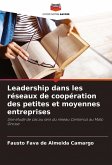 Leadership dans les réseaux de coopération des petites et moyennes entreprises Leadership dans les réseaux de coopération des petites et moyennes entreprises