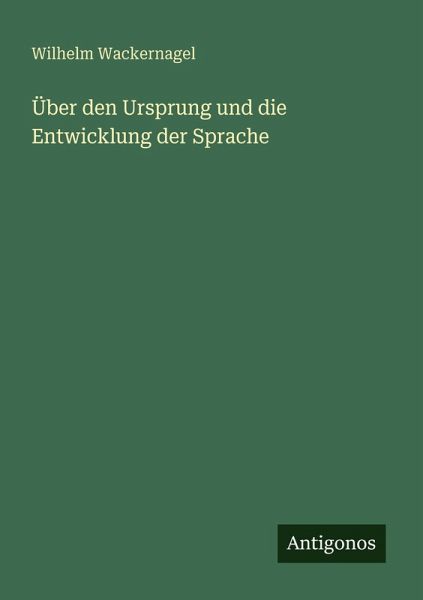 Über den Ursprung und die Entwicklung der Sprache Über den Ursprung und die Entwicklung der Sprache