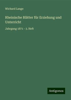 Rheinische Blätter für Erziehung und Unterricht - Lange, Wichard