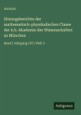 Sitzungsberichte der mathematisch-physikalischen Classe der k.b. Akademie der Wissenschaften zu München