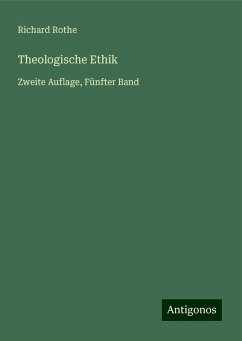 Theologische Ethik - Rothe, Richard