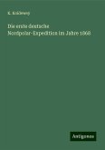 Die erste deutsche Nordpolar-Expedition im Jahre 1868