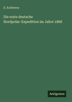 Cover Die erste deutsche Nordpolar-Expedition im Jahre 1868