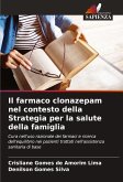 Il farmaco clonazepam nel contesto della Strategia per la salute della famiglia Il farmaco clonazepam nel contesto della Strategia per la salute della famiglia
