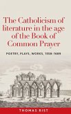 The Catholicism of literature in the age of the Book of Common Prayer