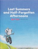 Lost Summers & Half forgotten Afternoons Lost Summers & Half forgotten Afternoons