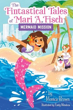 Cover The Fintastical Tales of Mari A. Fisch #1: Mermaid Mission