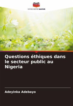 Questions éthiques dans le secteur public au Nigeria - Adebayo, Adeyinka