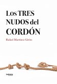 Los tres nudos del cordón (eBook, ePUB) Los tres nudos del cordón (eBook, ePUB)