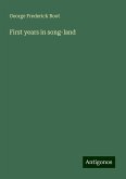 First years in song-land First years in song-land