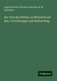 Der Fuss des Pferdes, in Rücksicht auf Bau, Verrichtungen und Hufbeschlag Der Fuss des Pferdes, in Rücksicht auf Bau, Verrichtungen und Hufbeschlag