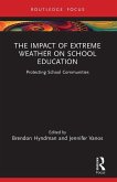 The Impact of Extreme Weather on School Education The Impact of Extreme Weather on School Education