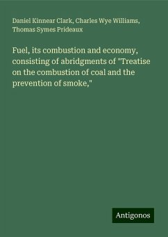 Fuel, its combustion and economy, consisting of abridgments of 