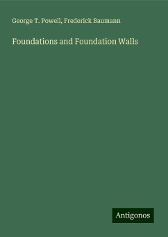 Foundations and Foundation Walls - Powell, George T.; Baumann, Frederick