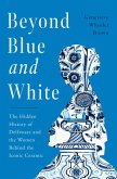 Beyond Blue and White Beyond Blue and White