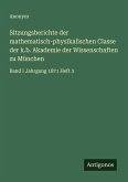 Sitzungsberichte der mathematisch-physikalischen Classe der k.b. Akademie der Wissenschaften zu München Sitzungsberichte der mathematisch-physikalischen Classe der k.b. Akademie der Wissenschaften zu München