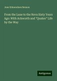 From the Lune to the Neva Sixty Years Ago: With Ackworth and "Quaker" Life by the Way From the Lune to the Neva Sixty Years Ago: With Ackworth and "Quaker" Life by the Way