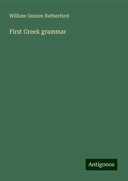 First Greek grammar First Greek grammar