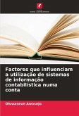 Factores que influenciam a utilização de sistemas de informação contabilística numa conta