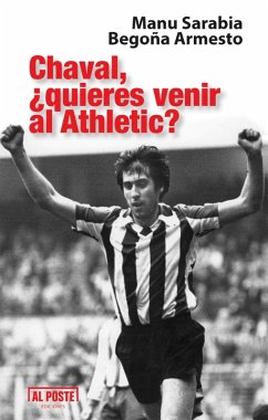 Chaval, ¿quieres venir al athletic? (eBook, ePUB) - Manu Sarabia